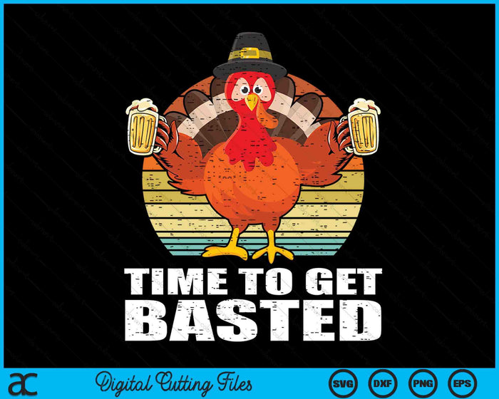 Turkey Time To Get Basted Retro Happy Thanksgiving Men Women SVG PNG Digital Cutting File