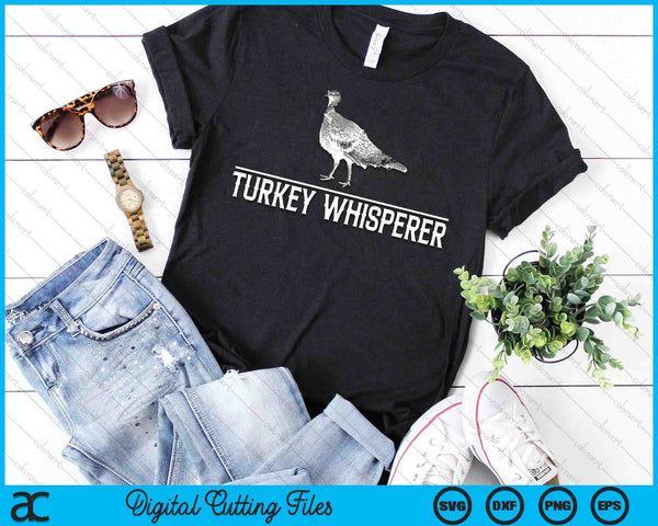 Turkey Whisperer Turkey Hunting Turkey Hunting SVG PNG Digital Cutting Files