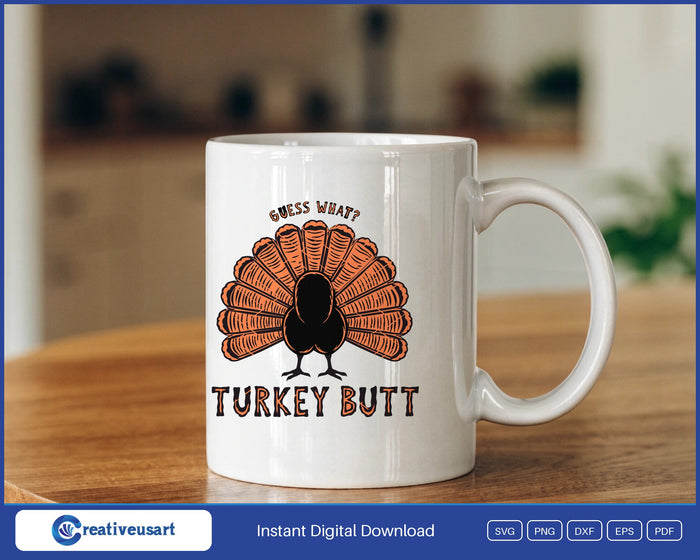 Linocut turkey Guess What Turkey Butt Thanksgiving SVG design on a white coffee mug