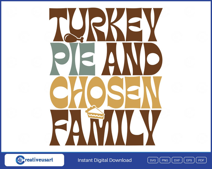 Turkey Pie And Chosen Family retro Thanksgiving SVG design on white background