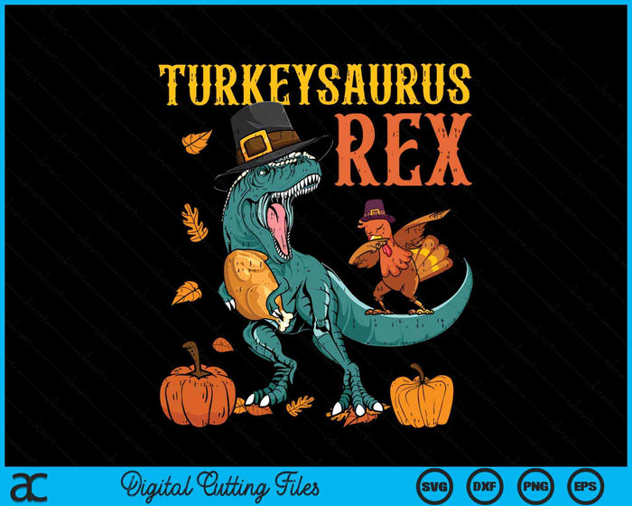 Turkeysaurus Rex Dab Turkey Dino Thanksgiving SVG PNG Digital Cutting Files