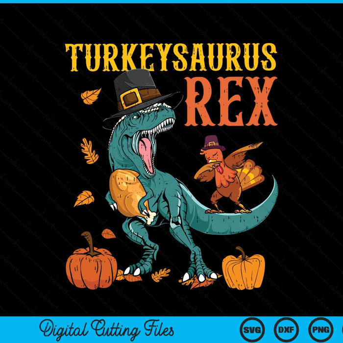 Turkeysaurus rex dab turkey dino Thanksgiving SVG cut file