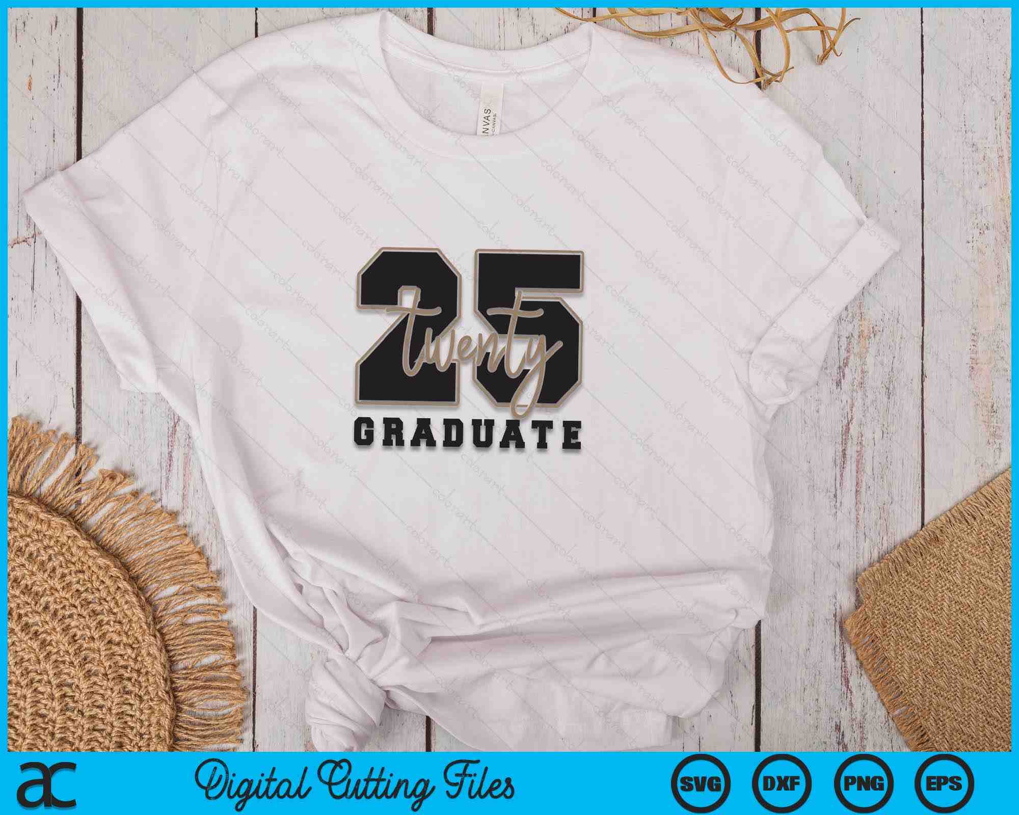 Twenty 25 Graduate SVG PNG Digital Cutting Files – creativeusarts