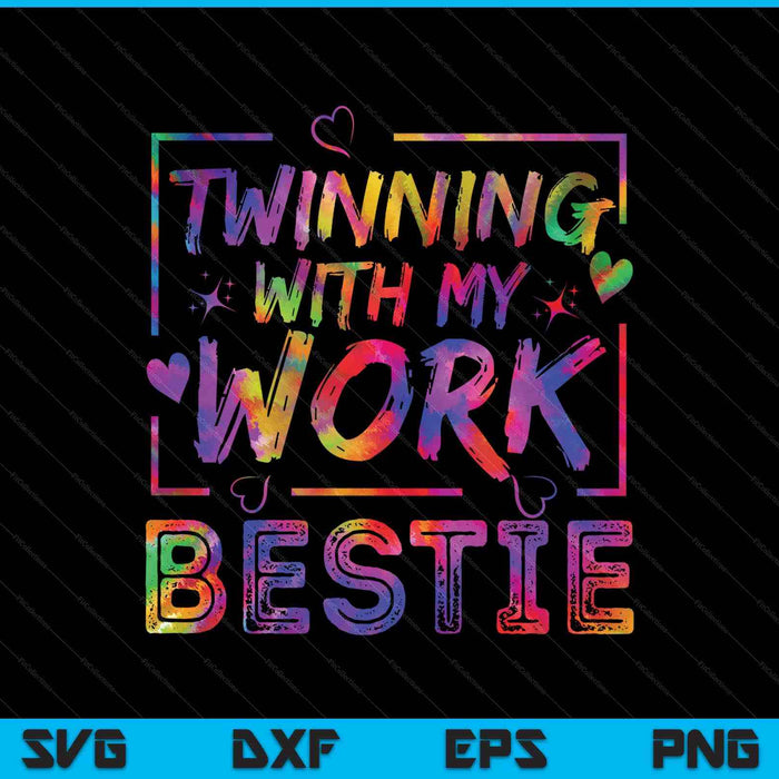 Twinning with my work bestie spirit week best friend twin SVG cut file