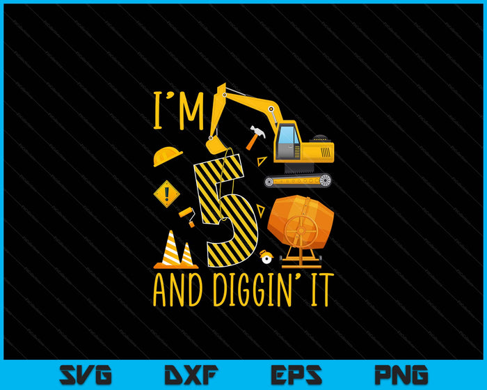 Two 5yr 5th Birthday Construction Boy 5 Years Old Diggin SVG PNG Digital Printable Files