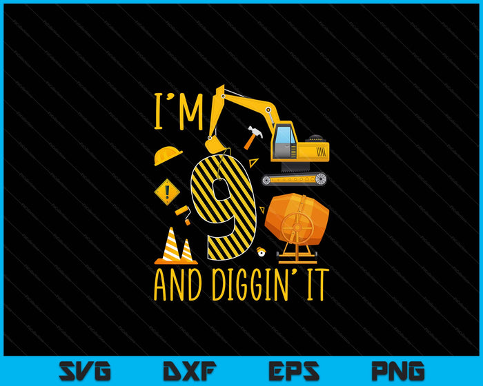 Two 9yr 9th Birthday Construction Boy 9 Years Old Diggin' SVG PNG Digital Printable Files