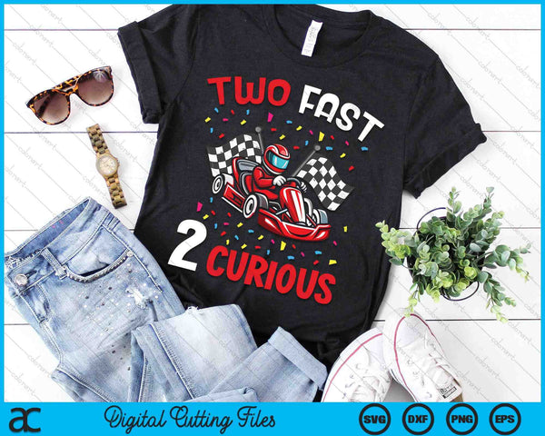 Two Fast 2 Curious 2nd Birthday Two Years Old Car Racing SVG PNG Digital Printable Files