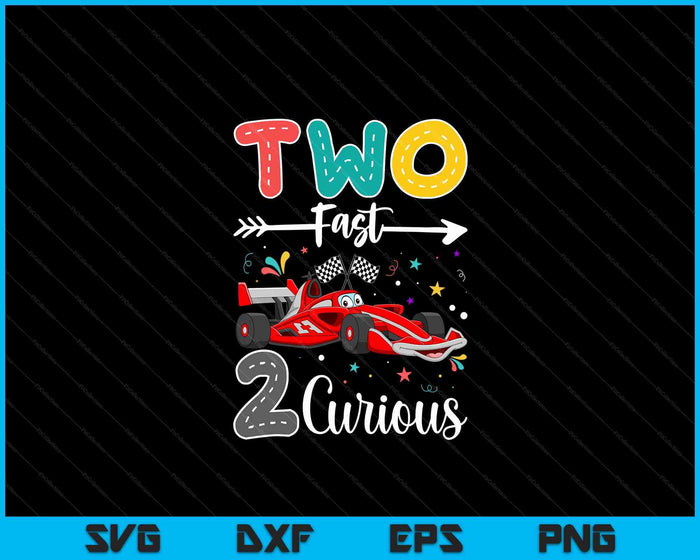Twee snelle 2 Curious Racing 2e verjaardagscadeau Boy Girl SVG PNG digitale snijbestanden