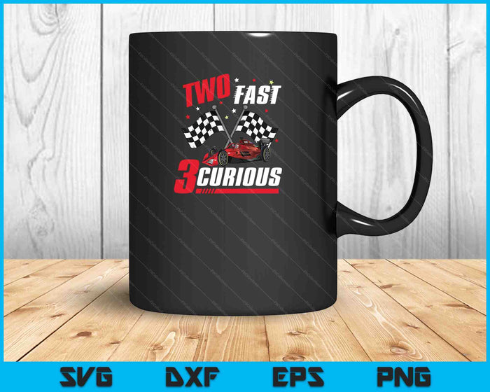 Two Fast 3 Curious SVG PNG Cutting Printable Files
