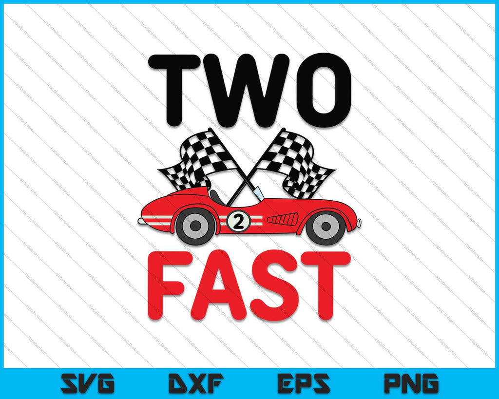 Two Fast Birthday 2 Fast 2 Curious SVG PNG Cutting Printable Files ...