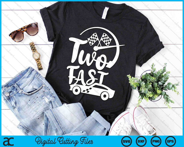 Two Fast Birthday Boy 2 Two Race Car 2nd Birthday Racing Car SVG PNG Digital Printable Files