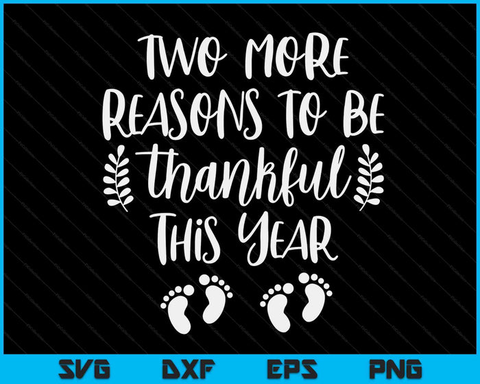 Nog twee redenen om dankbaar te zijn dit jaar SVG PNG digitale snijbestanden