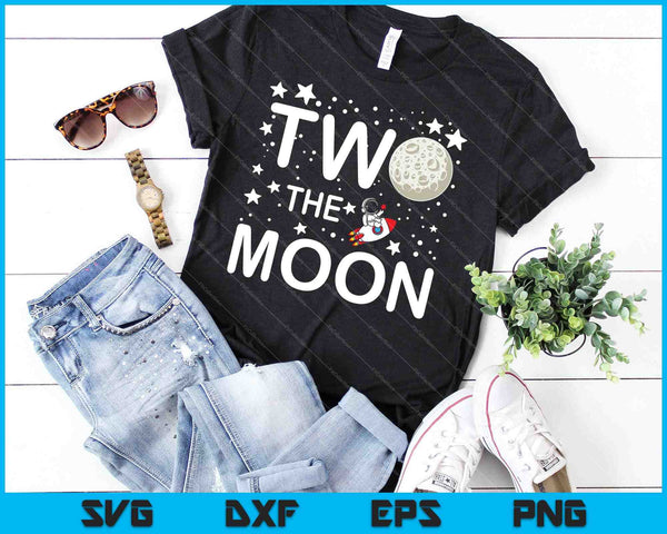 Two Fast Birthday Too The Moon SVG PNG Cutting Printable Files - on a t-shirt