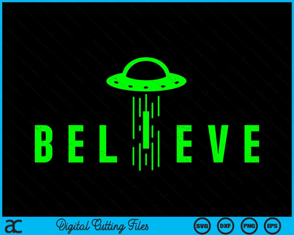 UFO Alien Abduction Believe SVG PNG Digital Cutting Files