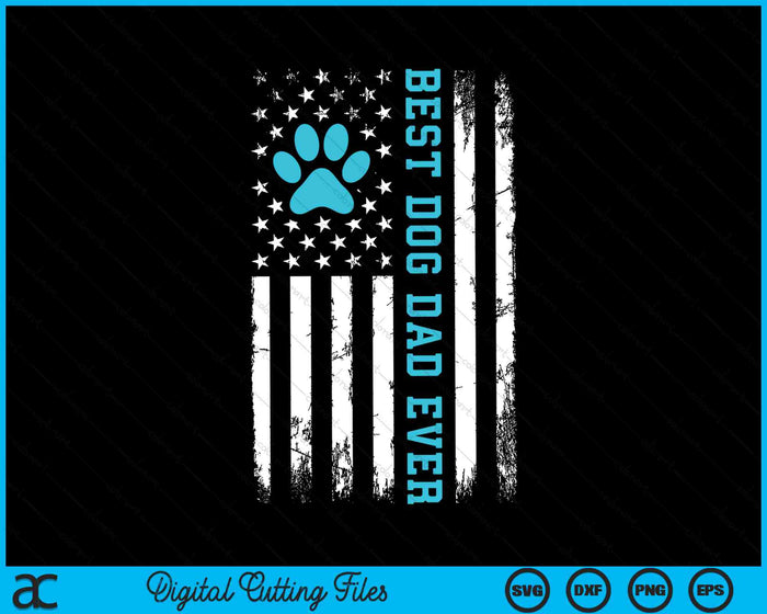 Bandera de EE.UU. Mejor perro papá jamás SVG PNG cortando archivos imprimibles