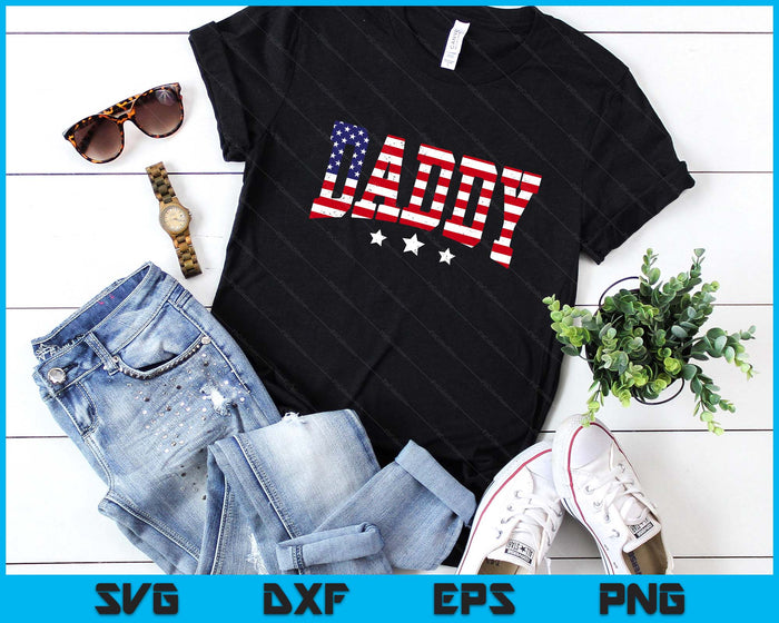USA Patriotic Daddy Father's Day American Flag 4th Of July SVG PNG Digital Printable Files