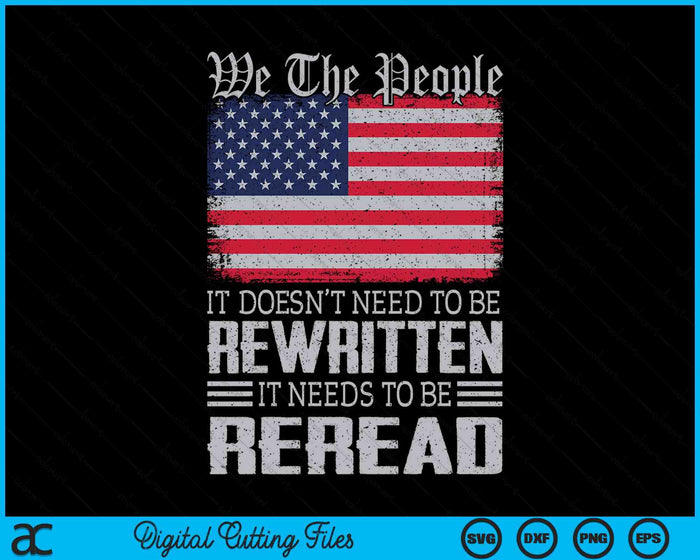 US Flag Constitution Of The USA Needs To Be Reread SVG PNG Digital Printable Files