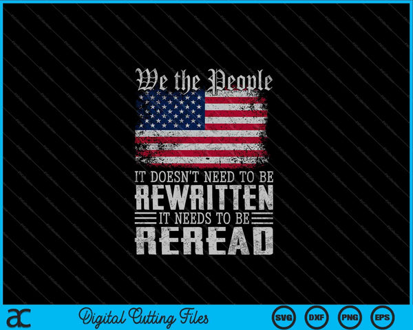 La Constitución de la bandera de EE.UU. de EE.UU. necesita ser releída SVG PNG Archivos de corte digital