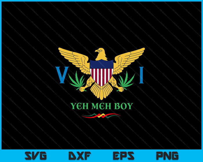 Vlag van de Amerikaanse Maagdeneilanden YEH MEH BOY VI enorme gift SVG PNG digitale snijbestanden