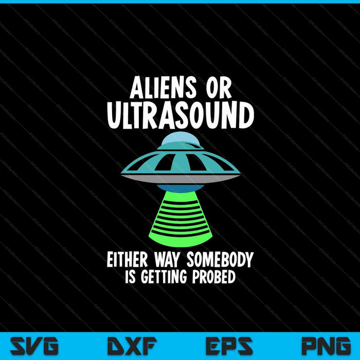 Ultrasound technologists alien sonographers radiologists SVG cut file