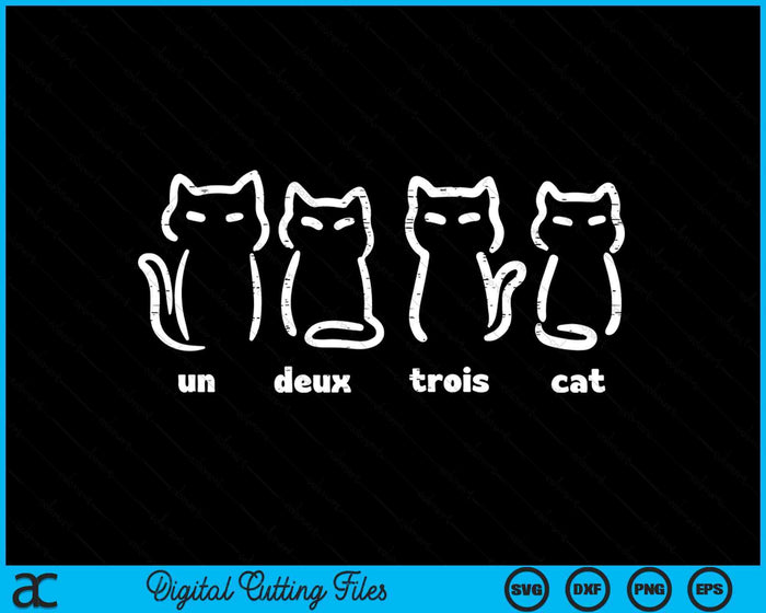 Un Deux Trois Cat Funny French Pun SVG PNG Digital Printable Files