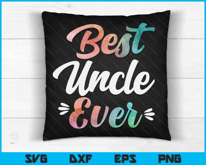 Uncle Apparel Fathers Day For The Best Uncle Ever SVG PNG Digital Cutting Files