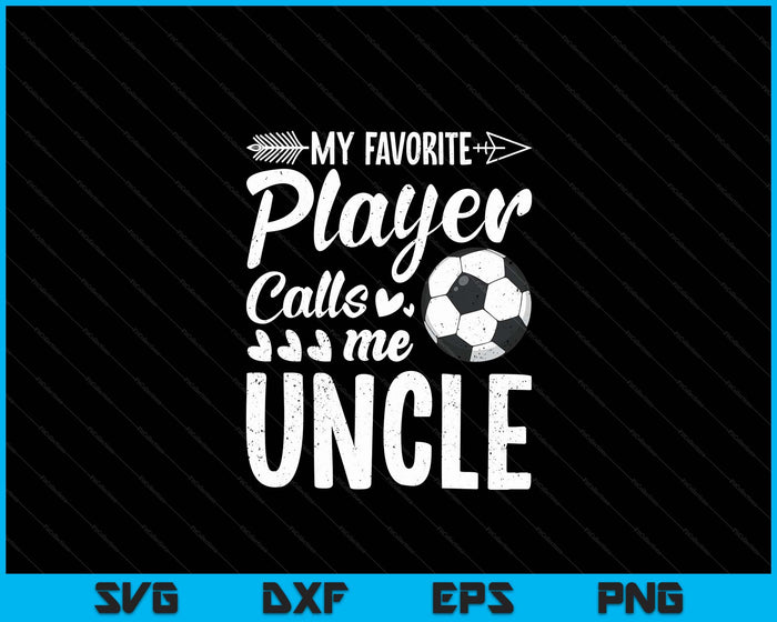 Mijn favoriete voetballer noemt me oom grappige voetballiefhebber SVG PNG digitale snijbestanden 