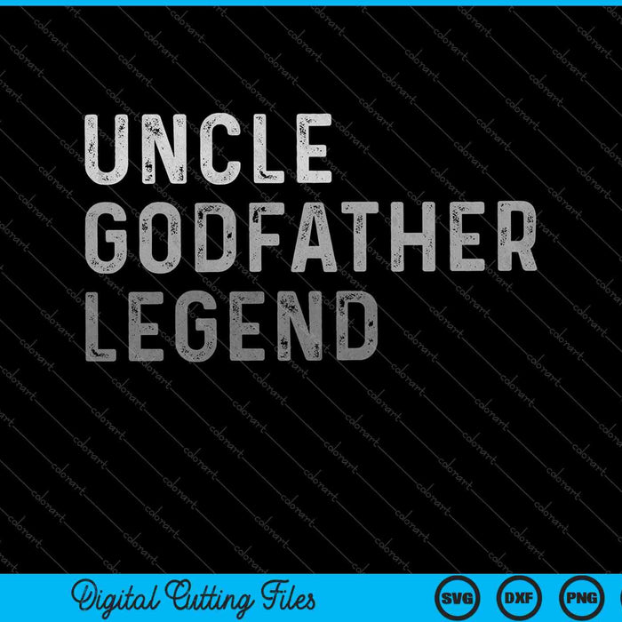 Oom Godfather legende voor een favoriete oom familie doop SVG PNG snijden afdrukbare bestanden