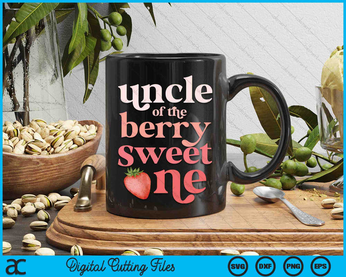 Uncle Of The Berry Sweet One Strawberry First Birthday SVG PNG Digital Cutting Files