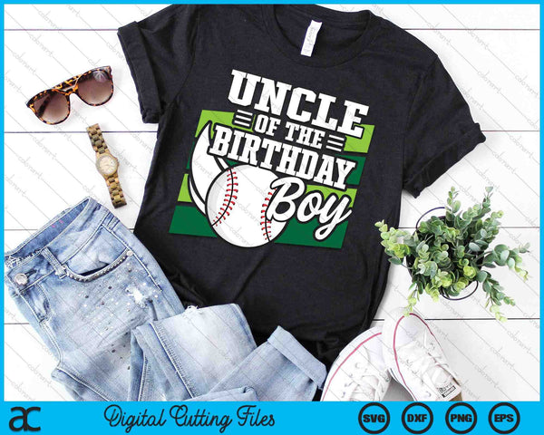Uncle Of The Birthday Boy Baseball Lover Birthday SVG PNG Digital Cutting Files