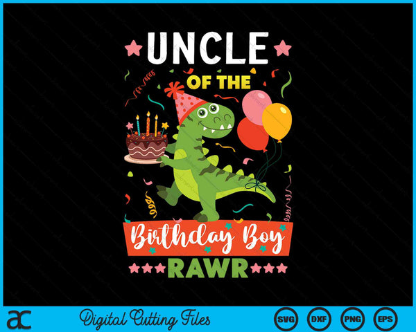 Uncle Of The Birthday Boy Dinosaur SVG PNG Digital Cutting Files