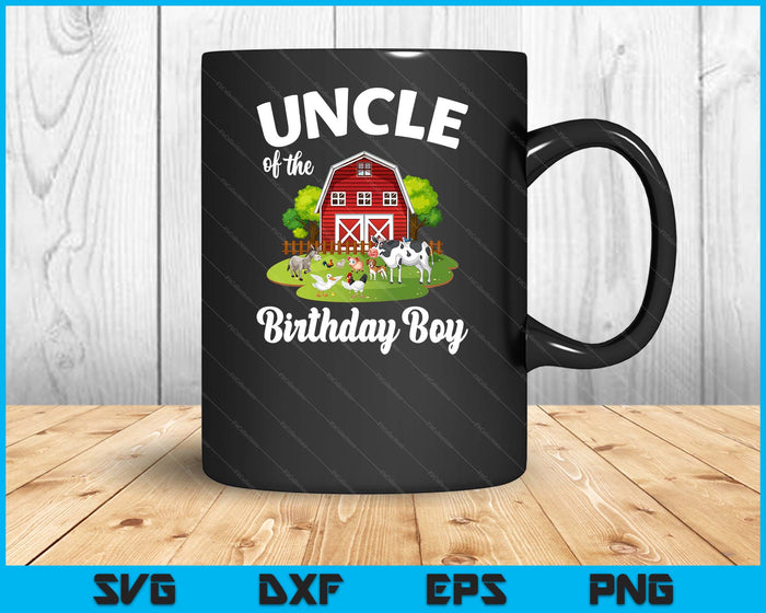 Uncle Of The Birthday Boy Farm Animal Bday Party Celebration SVG PNG Digital Cutting Files