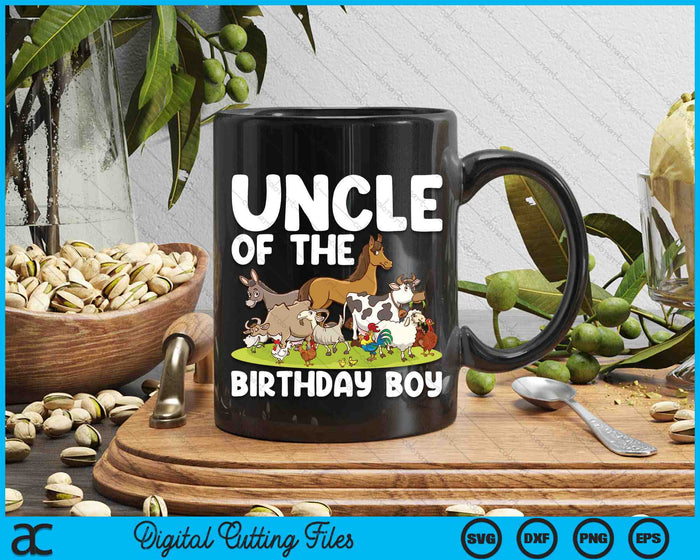 Uncle Of The Birthday Boy Farm Animals Theme SVG PNG Digital Cutting Files