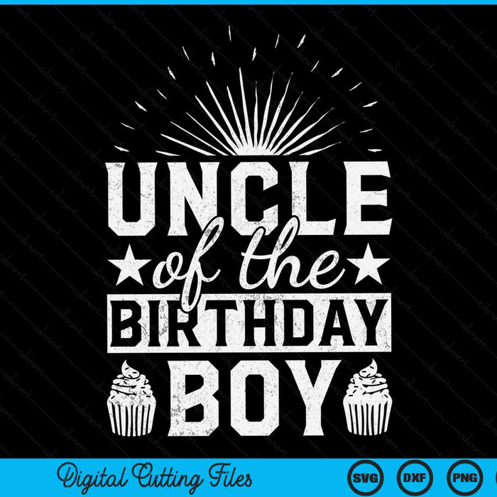 Uncle Of The Birthday Boy Son Matching Family SVG PNG Digital Cutting Files