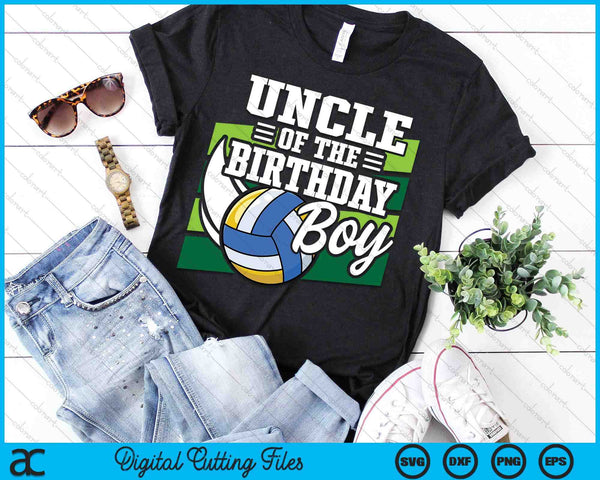 Uncle Of The Birthday Boy Volleyball Lover Birthday SVG PNG Digital Cutting Files