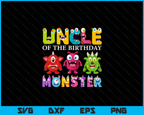 Uncle Of The Little Monster Birthday Party Family Monster SVG PNG Digital Printable Files