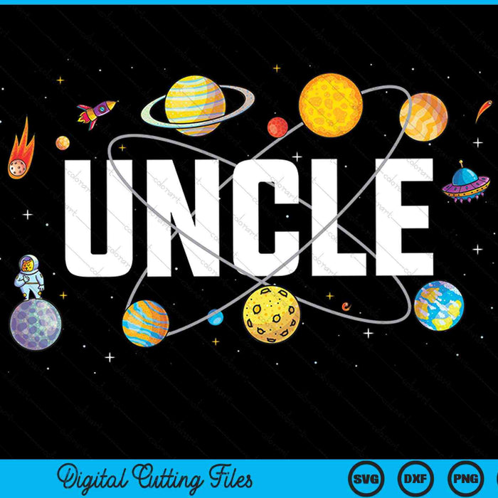 Uncle outer space birthday party SVG PNG cut file for Cricut