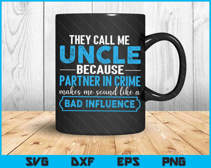 Uncle Partner In Crime From Niece Nephew SVG PNG Digital Printable Files