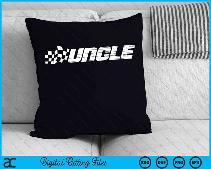 Uncle Racing Checkered Flag Birthday Party SVG PNG Digital Cutting Files
