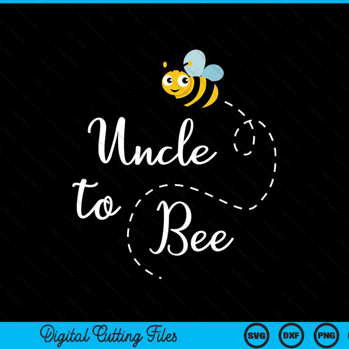 Uncle to bee cute pregnancy announcemen SVG cut file