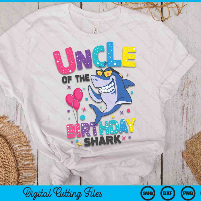 Uncle of the Shark Birthday Matching Family SVG PNG Digital Cutting Files