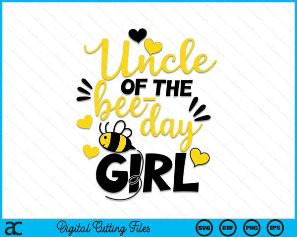 Uncle of the bee day girl SVG PNG Cutting Printable Files
