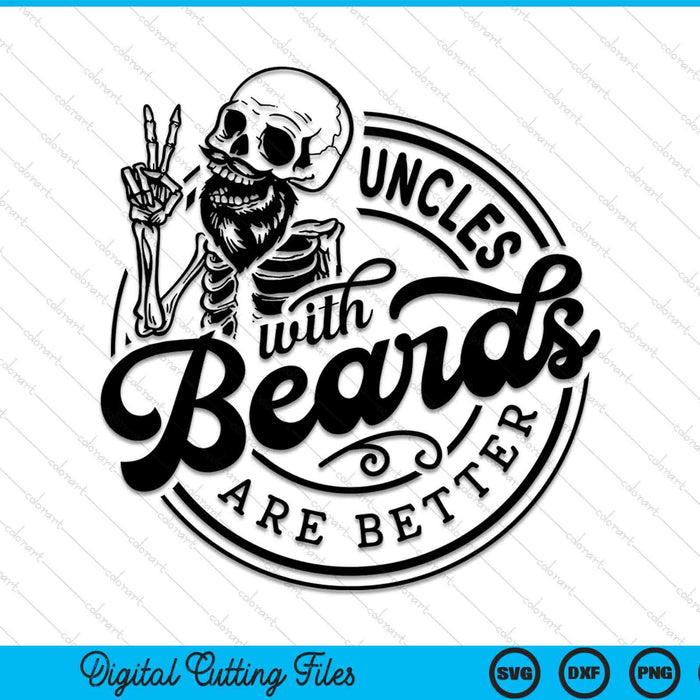 Uncles with beards are better SVG cut file