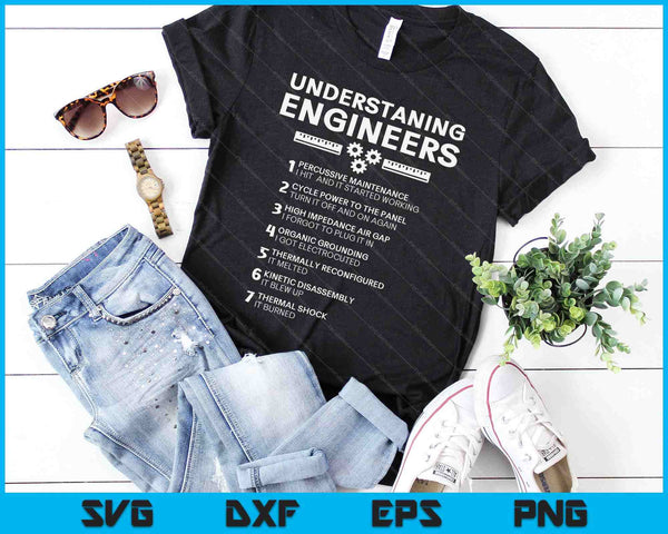 Understanding Engineers - Funny Sarcastic Engineering Gift SVG PNG Digital Cutting Files