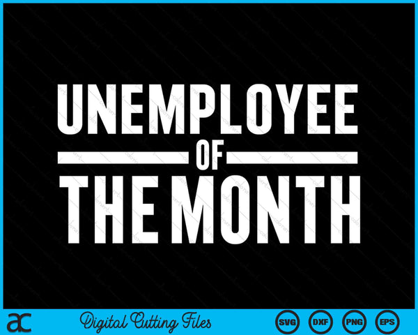 Werknemer van de maand grappige werklozen SVG PNG digitale snijbestanden