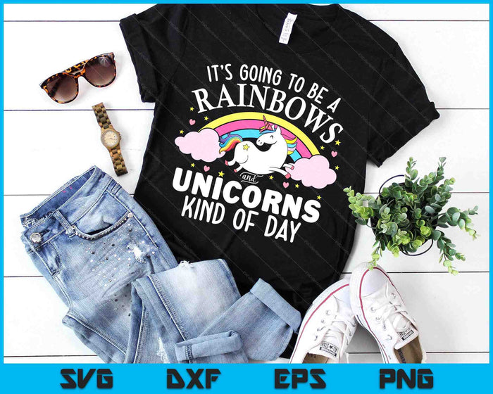 Unicorn It's Going To Be A Rainbows And Unicorns SVG PNG Digital Printable Files