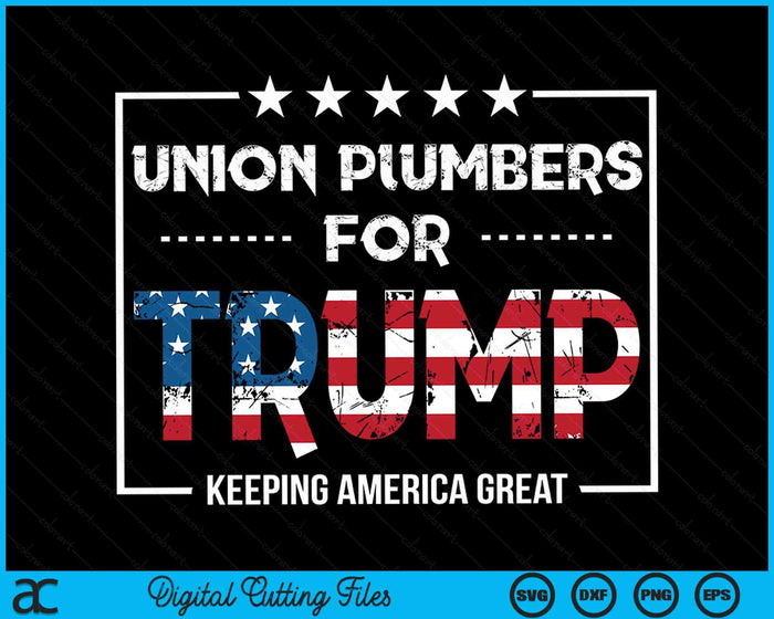 Union Loodgieters voor Trump die Amerika grote SVG PNG digitale snijbestanden houdt