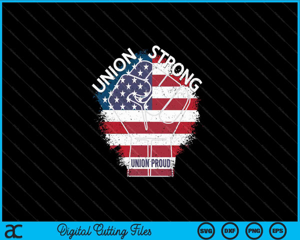 Unión Fuerte Unión Orgulloso Día del Trabajo SVG PNG Archivos de corte digital