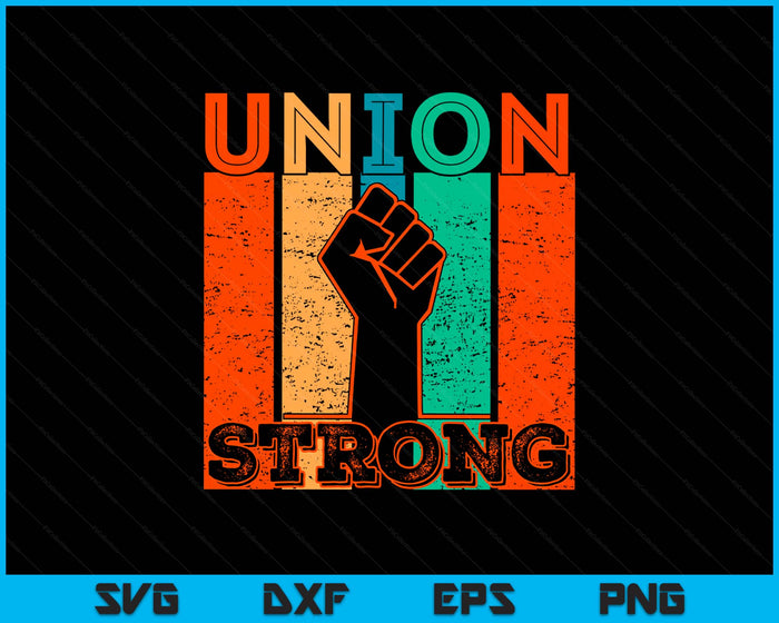 Union Strong Union Worker Union Workers Labor Day SVG PNG Digital Printable Files