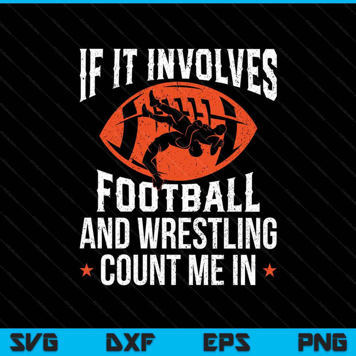 If I involves football wrestling SVG cut file